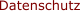 Datenschutz