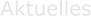Aktuelles