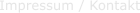 Impressum / Kontakt